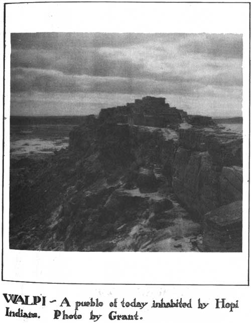 Walpi A pueblo of today inhabited by Hopi Indians.
Photo by Grant.