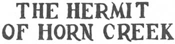 THE HERMIT OF HORN CREEK