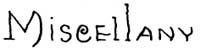 MISCELLANY