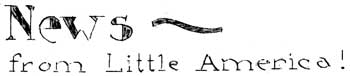 News from Little America!