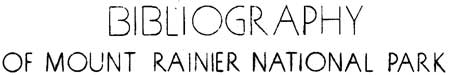 Bibliography of Mount Rainier National Park