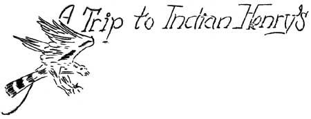 A Trip to Indian Henrys
