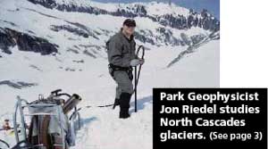 Park Geophysicst Jon Riedel studies North Cascades glaciers