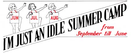 I'm Just an Idle SummerCamp from September till June
