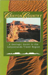book cover Canyon Country: A Geologic Guide to the Canyonlands Travel Region
